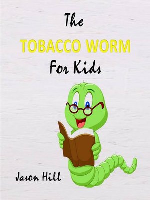 cover image of The Tobacco Worm for Kids